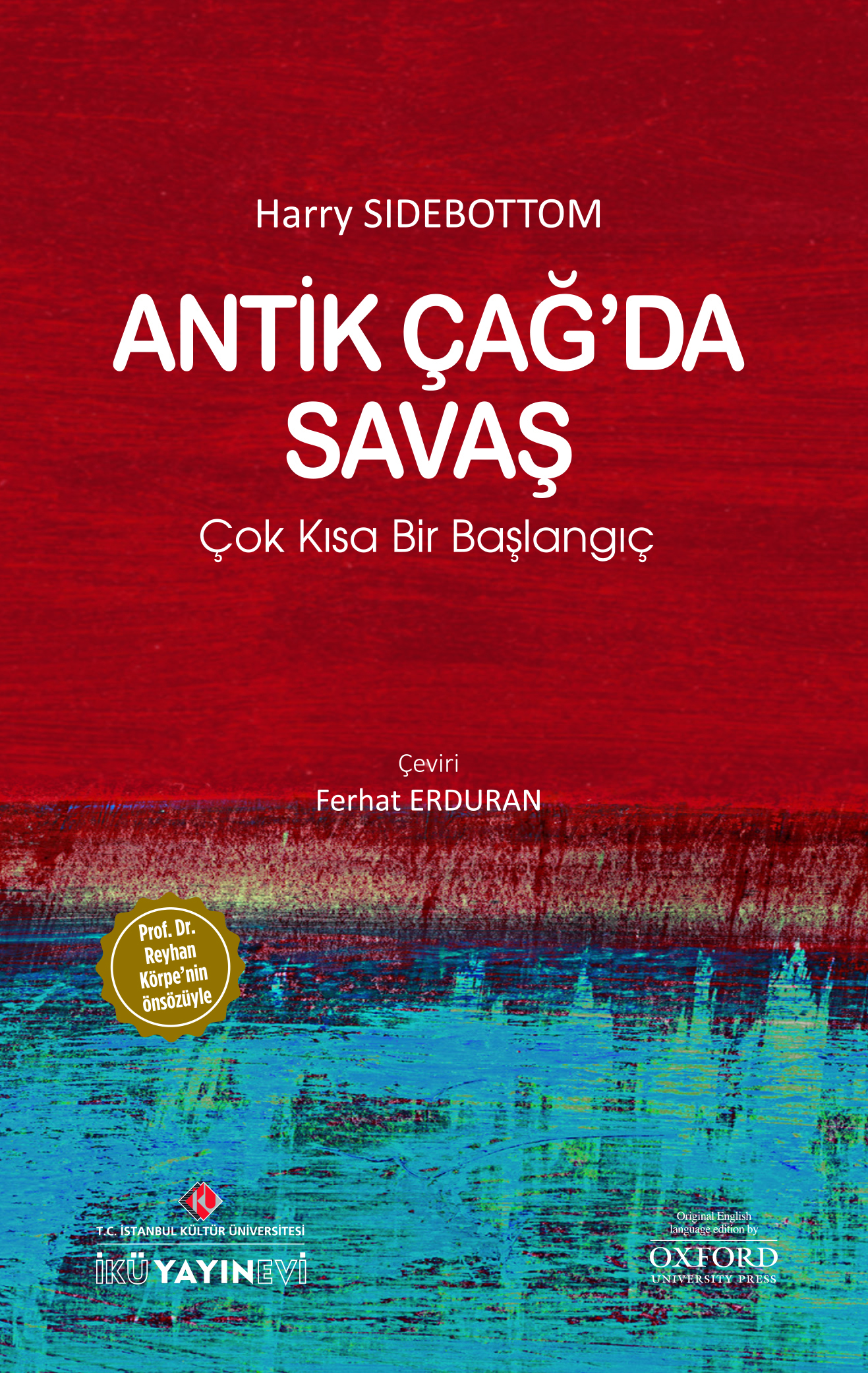 Antik Çağ’da Savaş: Çok Kısa Bir Başlangıç