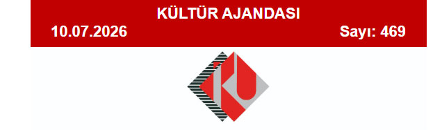 Kültür Ajandası 469. Sayı