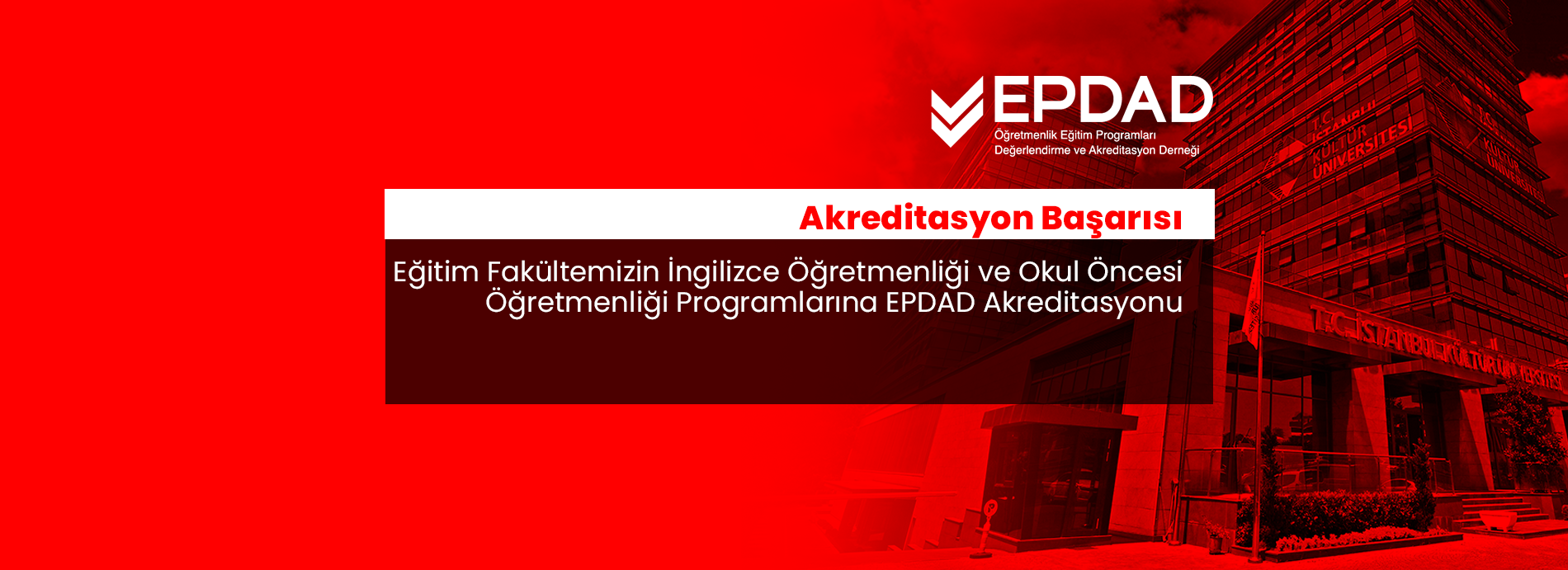 İngilizce Öğretmenliği ve Okul Öncesi Öğretmenliği Programlarımıza EBDAD Akreditasyonu 